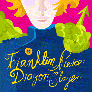 Franklin Pierce Dragon Slayer