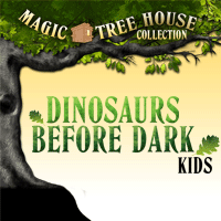 Magic Tree House: Dinosaurs Before Dark KIDS