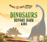 Magic Tree House: Dinosaurs Before Dark Kids