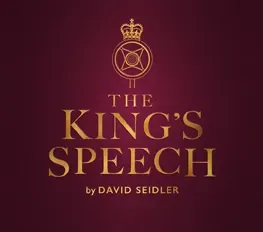Maroon background with gold royal insignia and the words 'The King's Speech by David Seidler' in gold