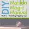 The DIY Matilda Magic Manual