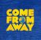 Come From Away