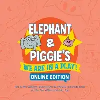 Elephant & Piggie's We Are In a Play Online Edition