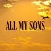 Image of a plane flying in an orange sky with the words all my sons in brown text